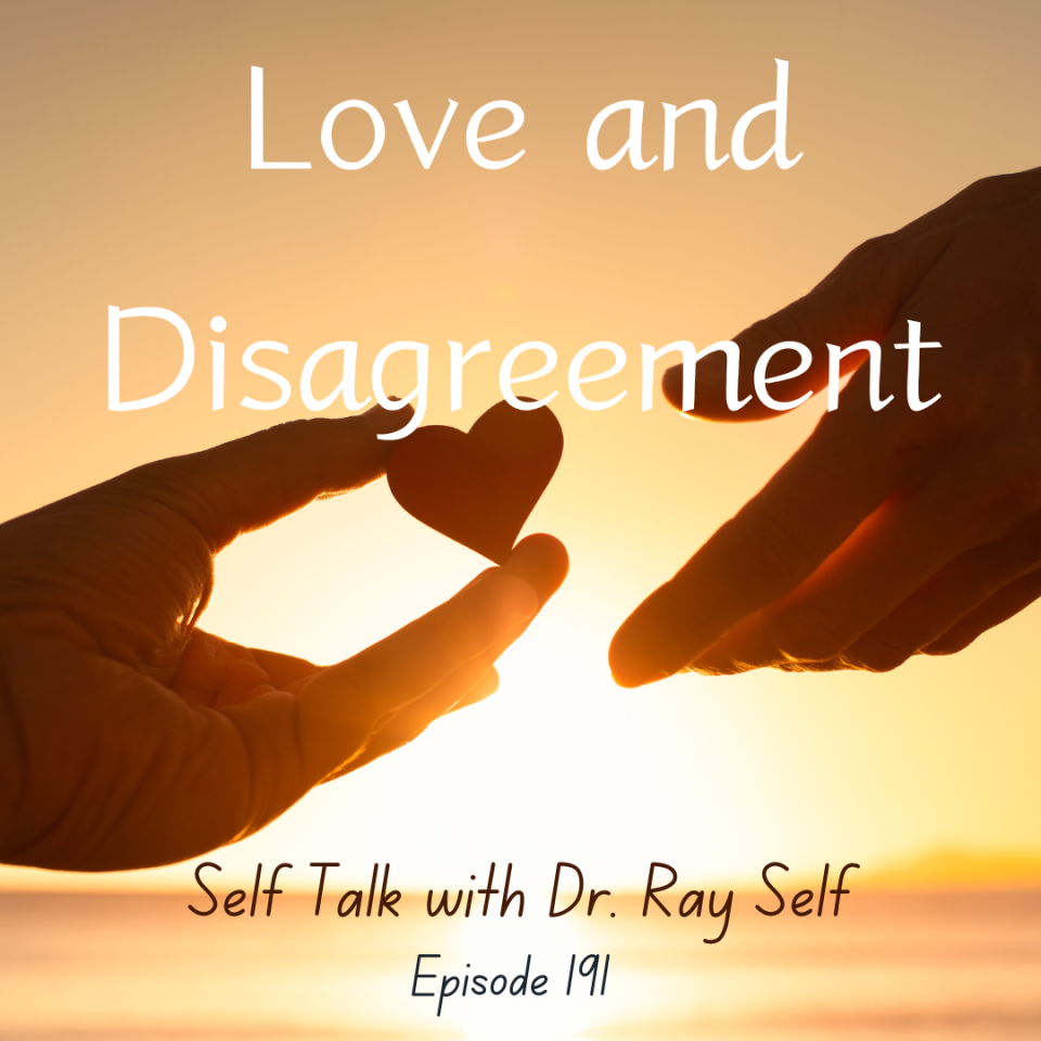 In this show, Dr Ray Self discusses how to disagree and still love. Agreement is excellent, but sadly, many people only love when they agree. However, the Bible teaches Christians to love unconditionally, so we must learn how to love without strings attached, even when we disagree. Mat 5:46  "For if you love those who love you, what reward do you have? Do not even the tax collectors do the same? "Listen at icmcollege.org/selftalk