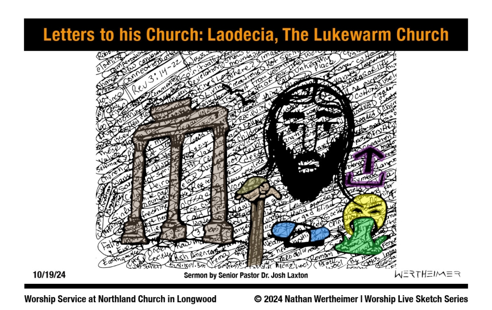 Please click here to see a past weekend's Worship Live Sketch Series entitled "Letters to his Church: Laodecia, The Lukewarm Church" sermon by Senior Pastor Dr. Josh Laxton at Northland Church in Longwood, Florida. Artwork by Nathan Wertheimer. #northlandchurch